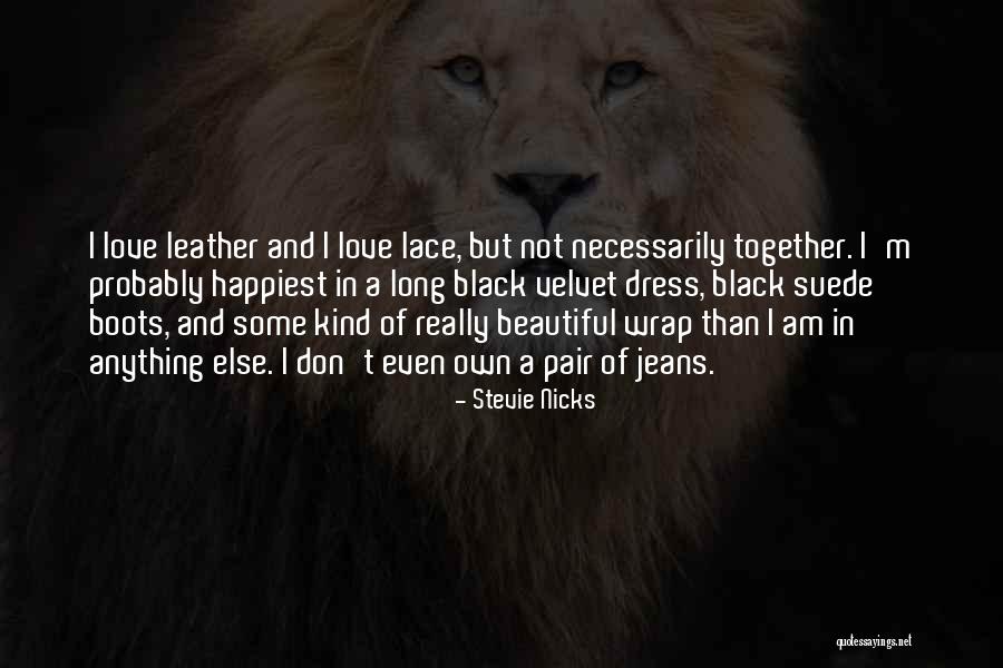Black Lace Quotes By Stevie Nicks Black Lace Quotes By Stevie Nicks