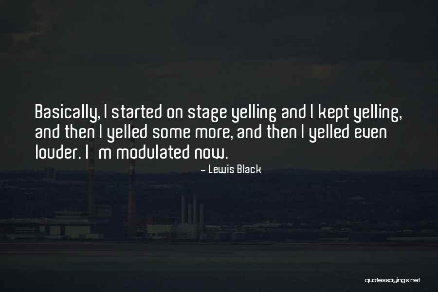 Black Lewis Quotes By Lewis Black