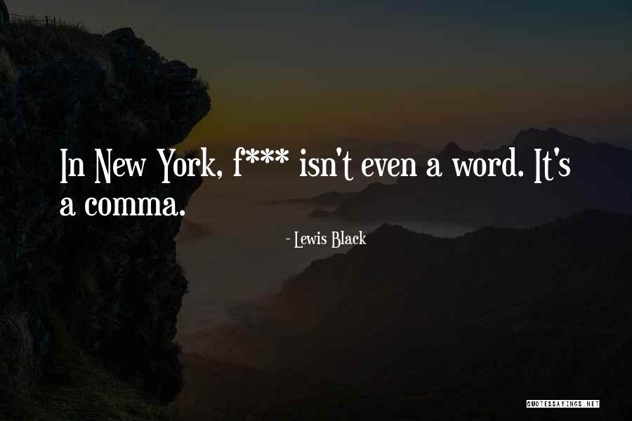 Black Lewis Quotes By Lewis Black