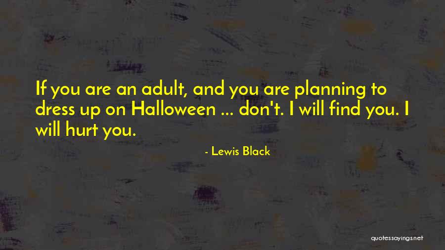 Black Lewis Quotes By Lewis Black