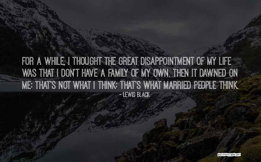 Black Lewis Quotes By Lewis Black