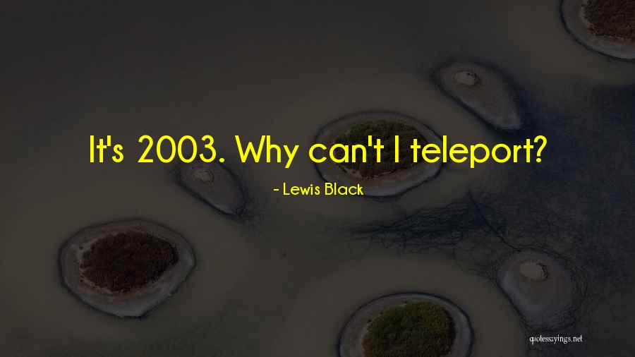 Black Lewis Quotes By Lewis Black