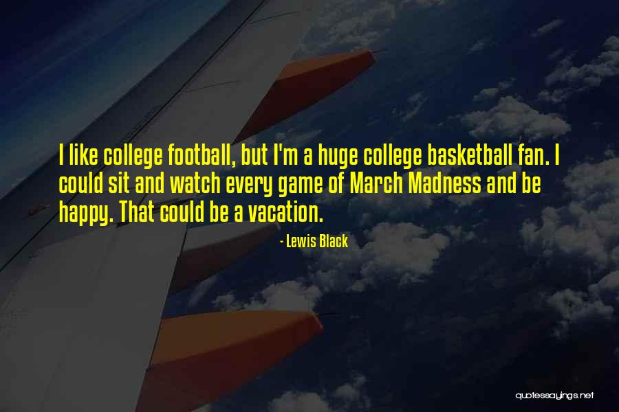 Black Lewis Quotes By Lewis Black