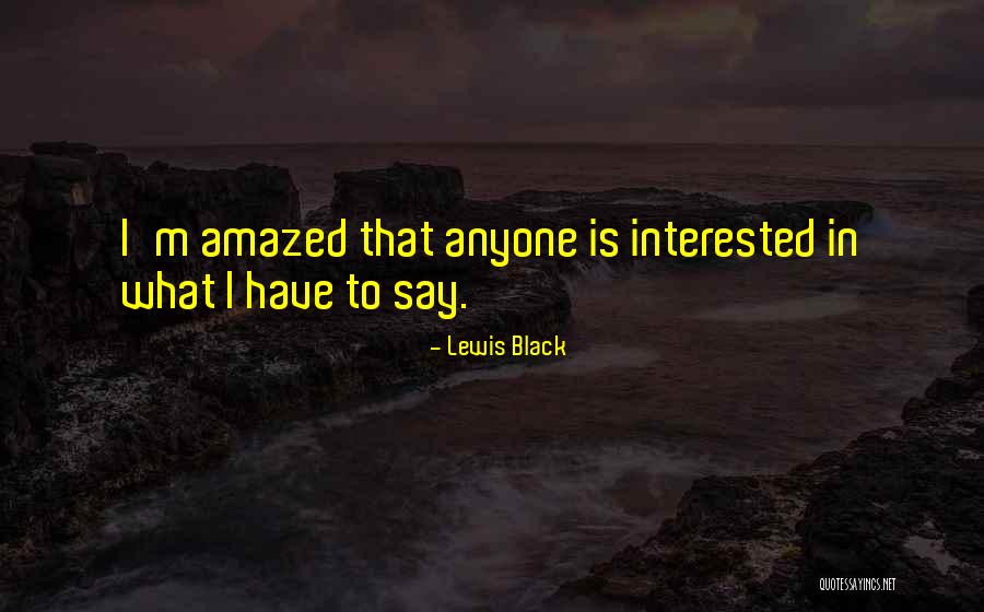 Black Lewis Quotes By Lewis Black