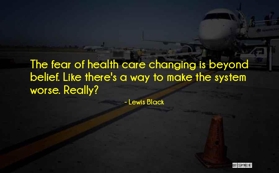 Black Lewis Quotes By Lewis Black