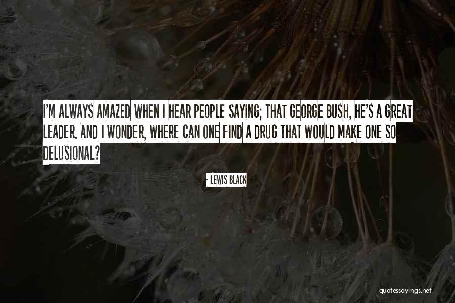Black Lewis Quotes By Lewis Black