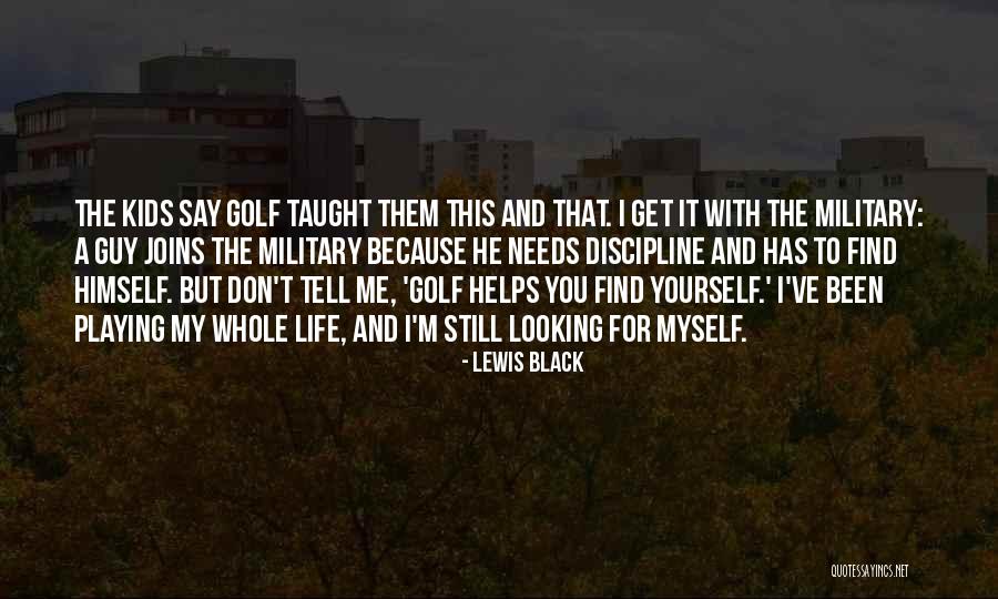 Black Lewis Quotes By Lewis Black