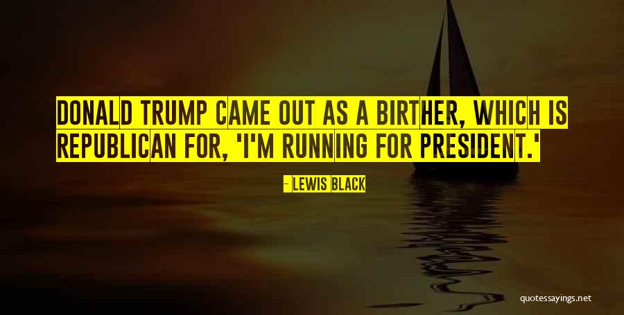 Black Lewis Quotes By Lewis Black