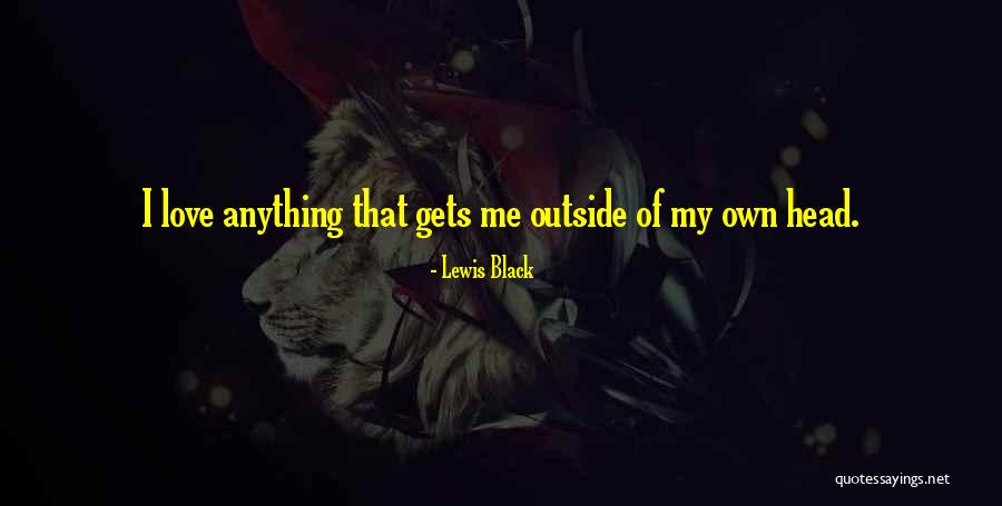 Black Lewis Quotes By Lewis Black