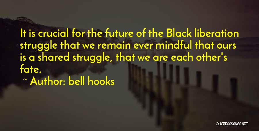 Black Liberation Quotes By Bell Hooks