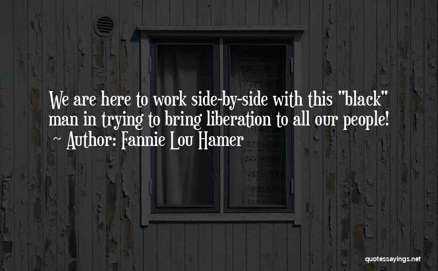 Black Liberation Quotes By Fannie Lou Hamer