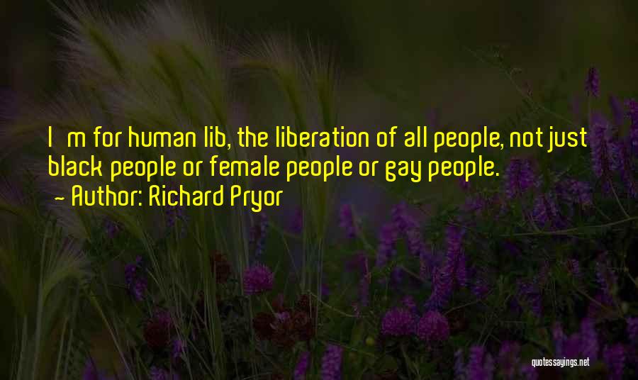 Black Liberation Quotes By Richard Pryor