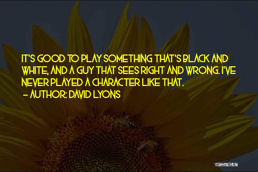 Black Like Me Character Quotes By David Lyons