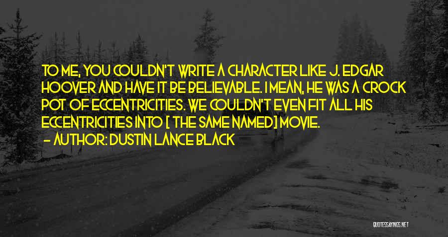 Black Like Me Character Quotes By Dustin Lance Black