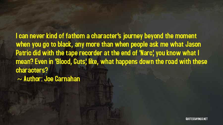 Black Like Me Character Quotes By Joe Carnahan