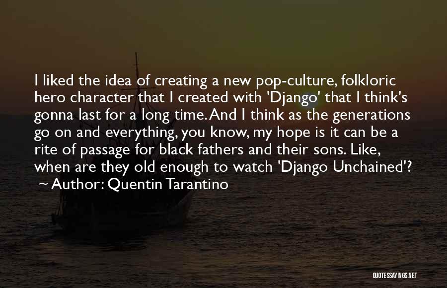 Black Like Me Character Quotes By Quentin Tarantino