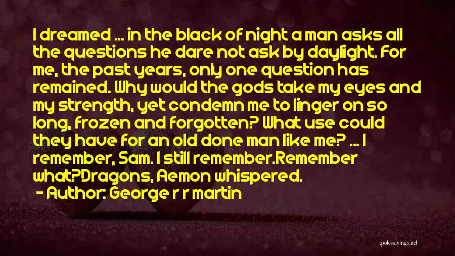 Black Like Me Quotes By George R R Martin