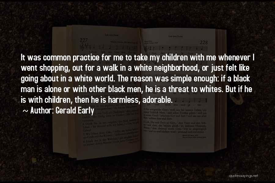 Black Like Me Quotes By Gerald Early