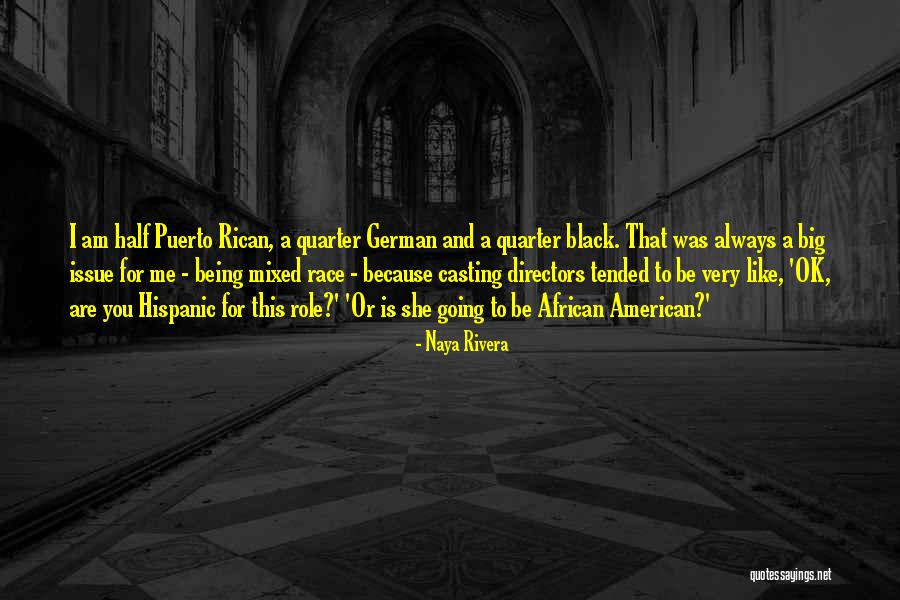 Black Like Me Race Quotes By Naya Rivera Black Like Me Race Quotes By Naya Rivera