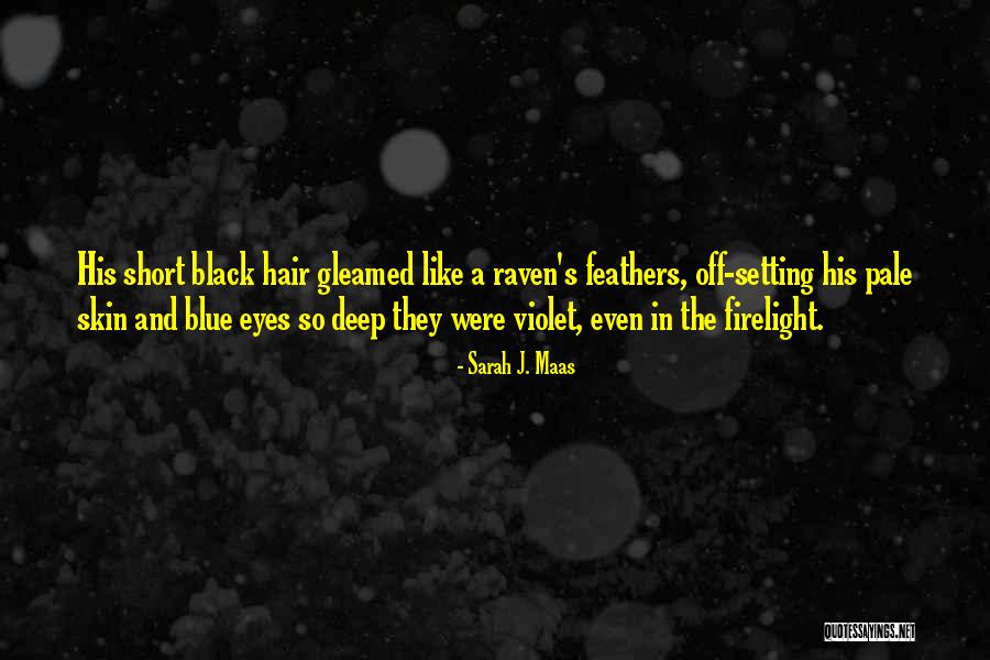 Black Like Me Setting Quotes By Sarah J. Maas Black Like Me Setting Quotes By Sarah J. Maas
