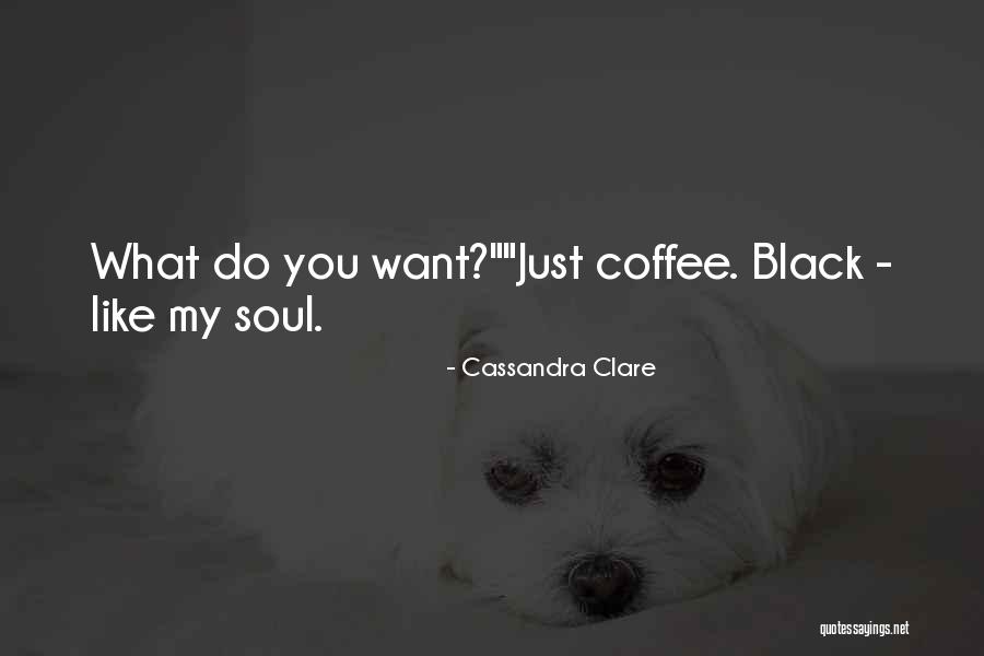 Black Like My Soul Quotes By Cassandra Clare