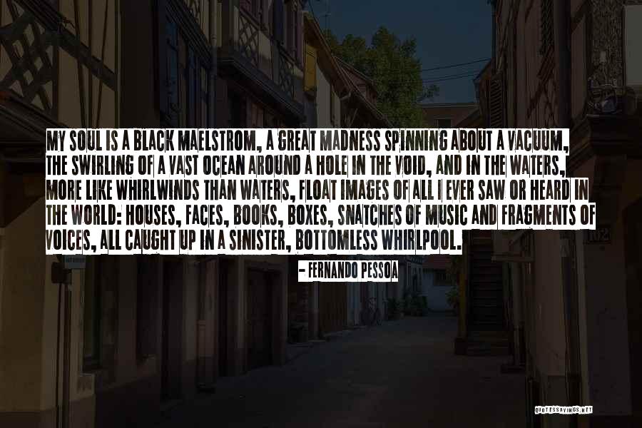 Black Like My Soul Quotes By Fernando Pessoa Black Like My Soul Quotes By Fernando Pessoa