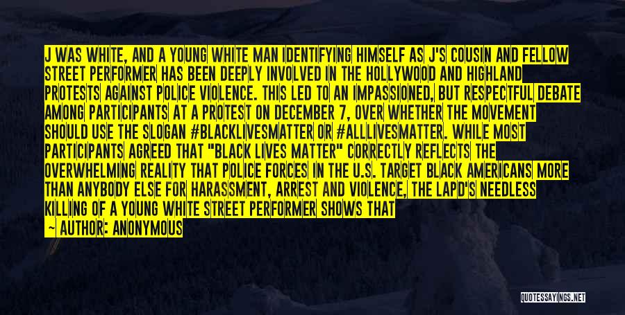 Black Lives Matter Protest Quotes By Anonymous