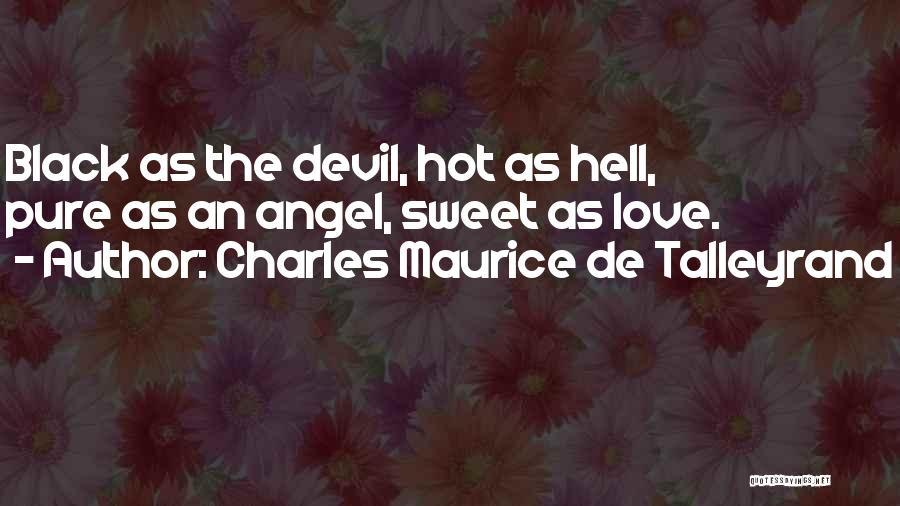 Black Love Quotes By Charles Maurice De Talleyrand