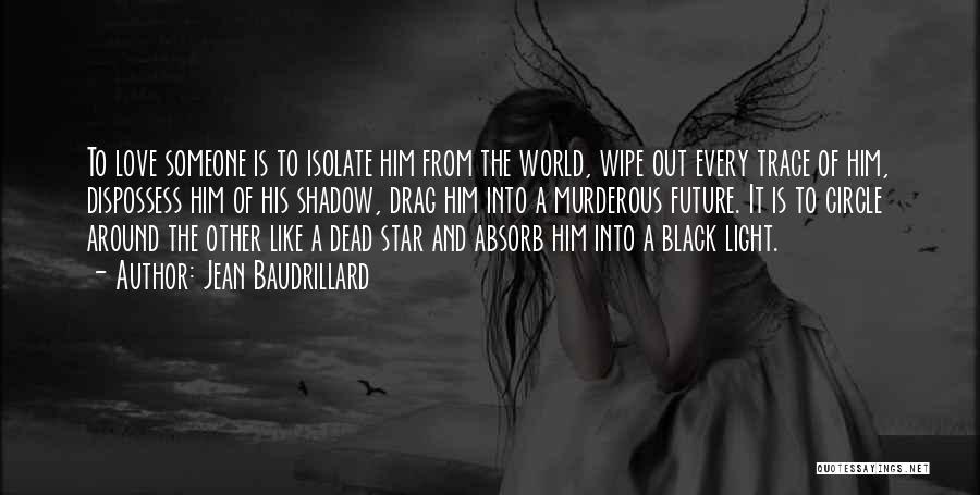 Black Love Quotes By Jean Baudrillard