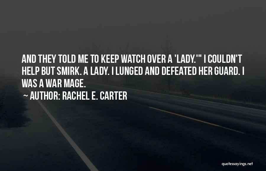 Black Mage Quotes By Rachel E. Carter