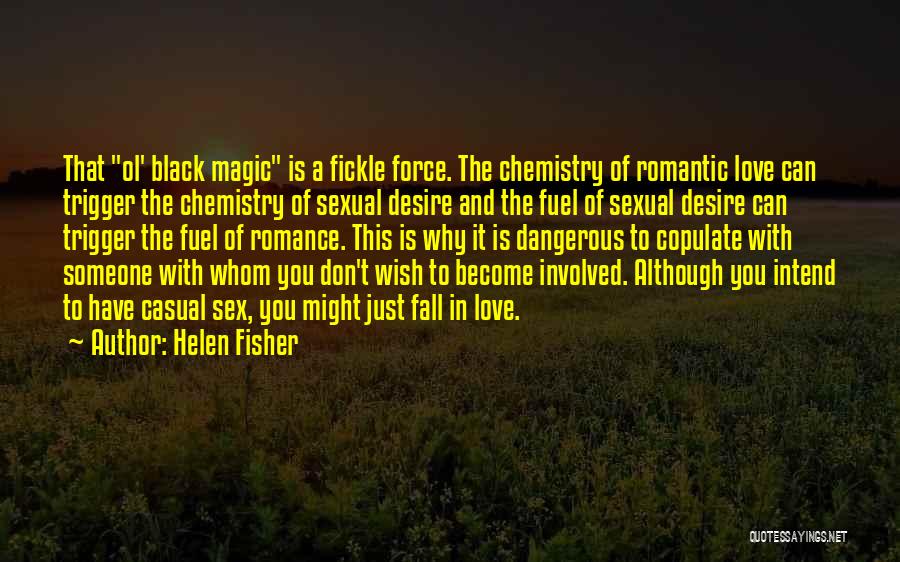 Black Magic Love Quotes By Helen Fisher