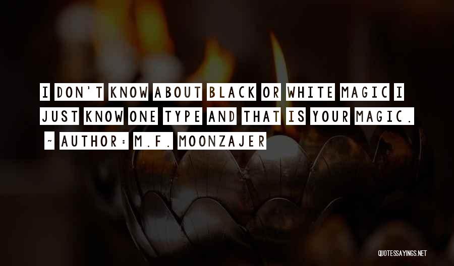 Black Magic Love Quotes By M.F. Moonzajer