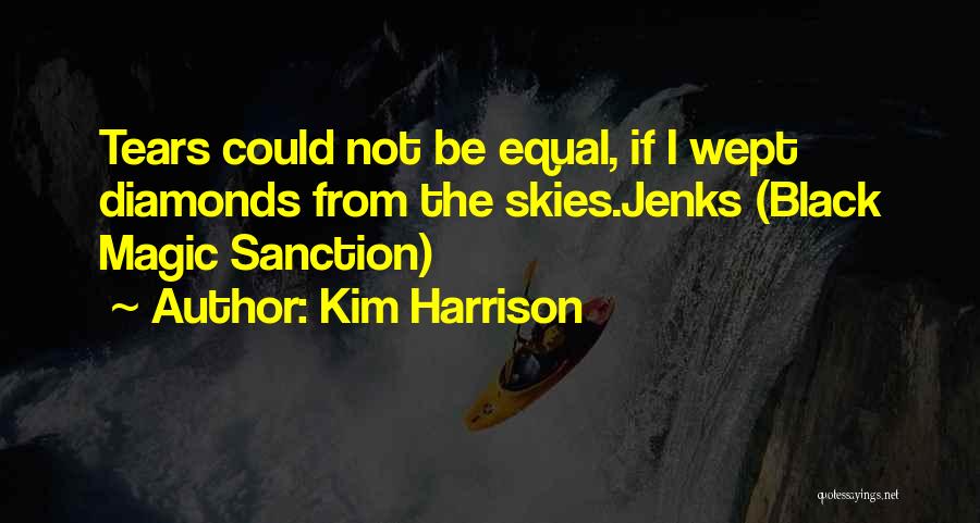 Black Magic Sanction Quotes By Kim Harrison