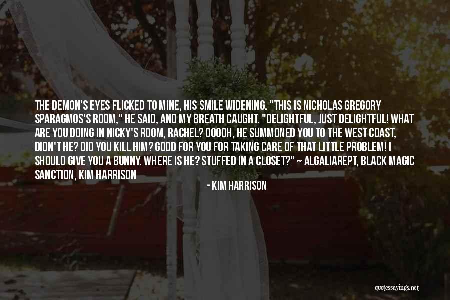Black Magic Sanction Quotes By Kim Harrison Black Magic Sanction Quotes By Kim Harrison
