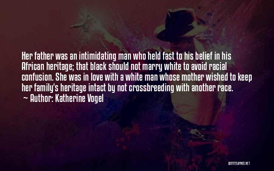 Black Man Love Quotes By Katherine Vogel