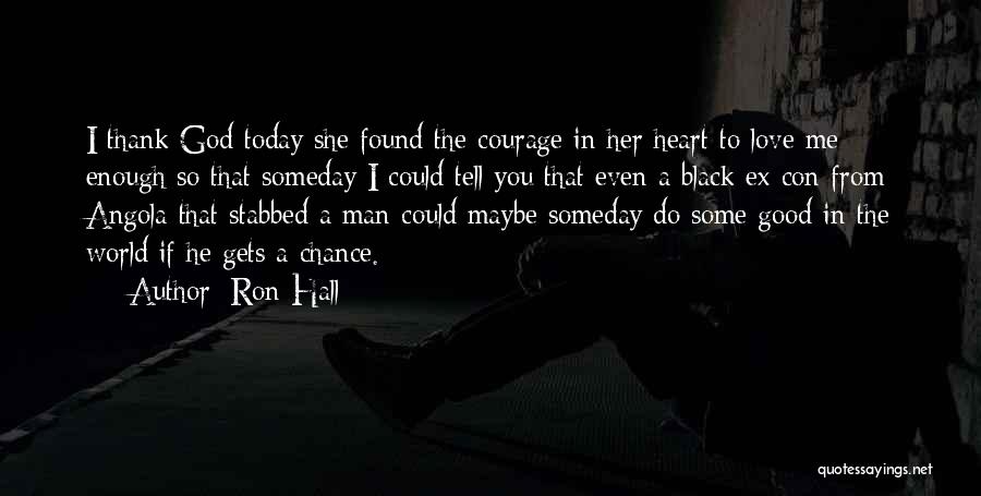 Black Man Love Quotes By Ron Hall