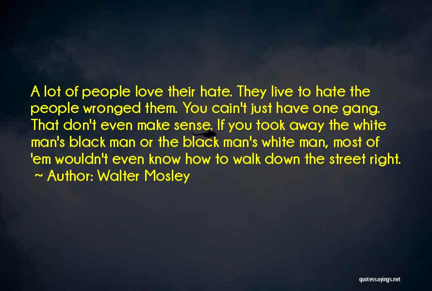 Black Man Love Quotes By Walter Mosley