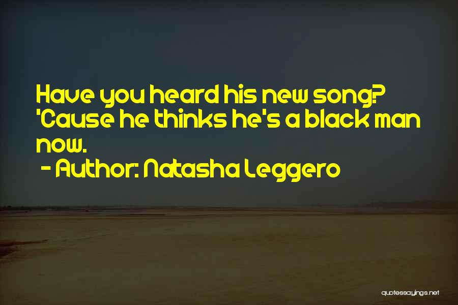 Black Man's Quotes By Natasha Leggero