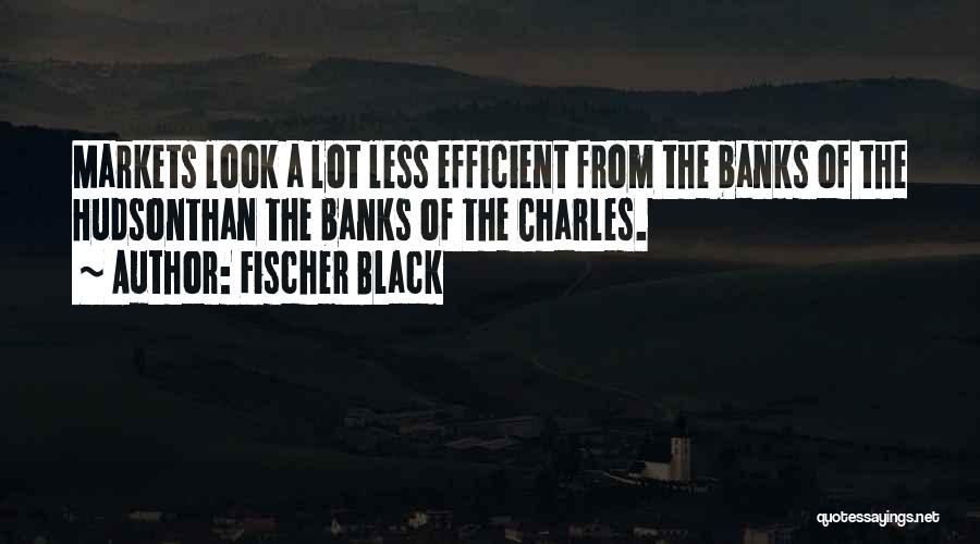 Black Markets Quotes By Fischer Black