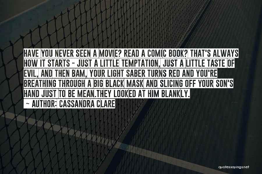 Black Mask Movie Quotes By Cassandra Clare