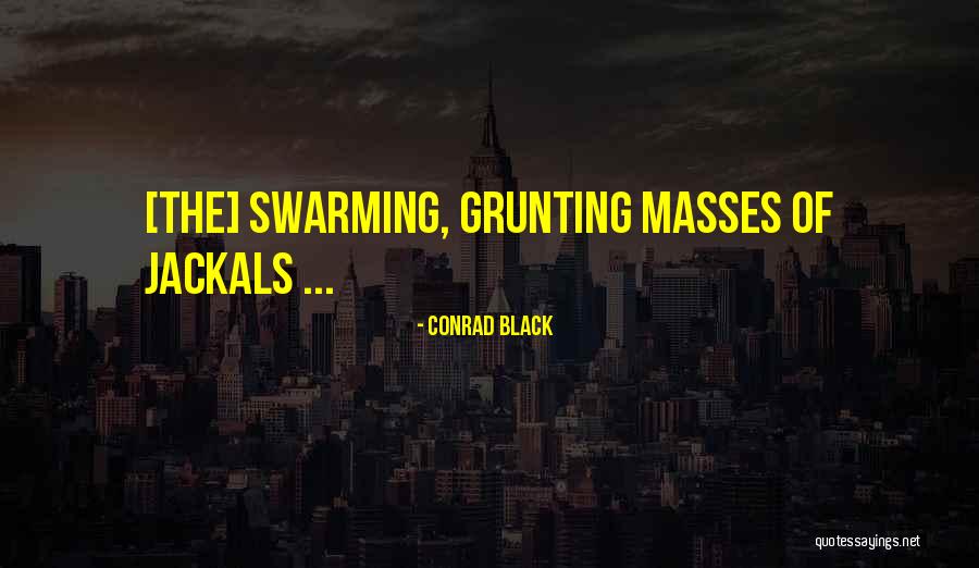Black Mass Quotes By Conrad Black Black Mass Quotes By Conrad Black
