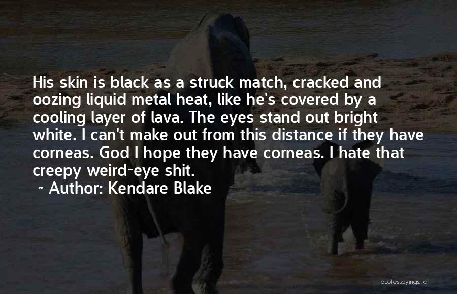 Black Metal Quotes By Kendare Blake