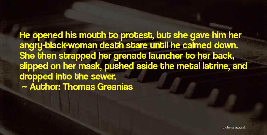Black Metal Quotes By Thomas Greanias