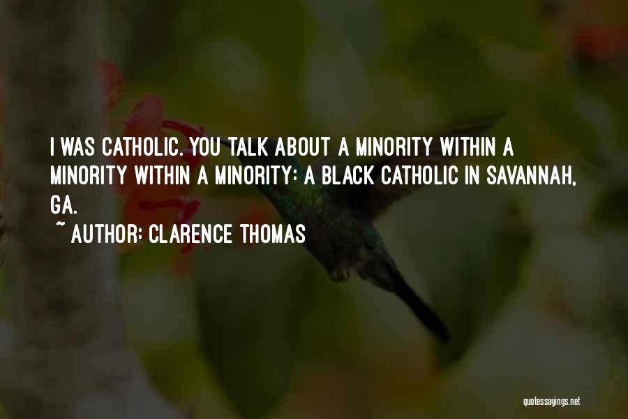 Black Minority Quotes By Clarence Thomas