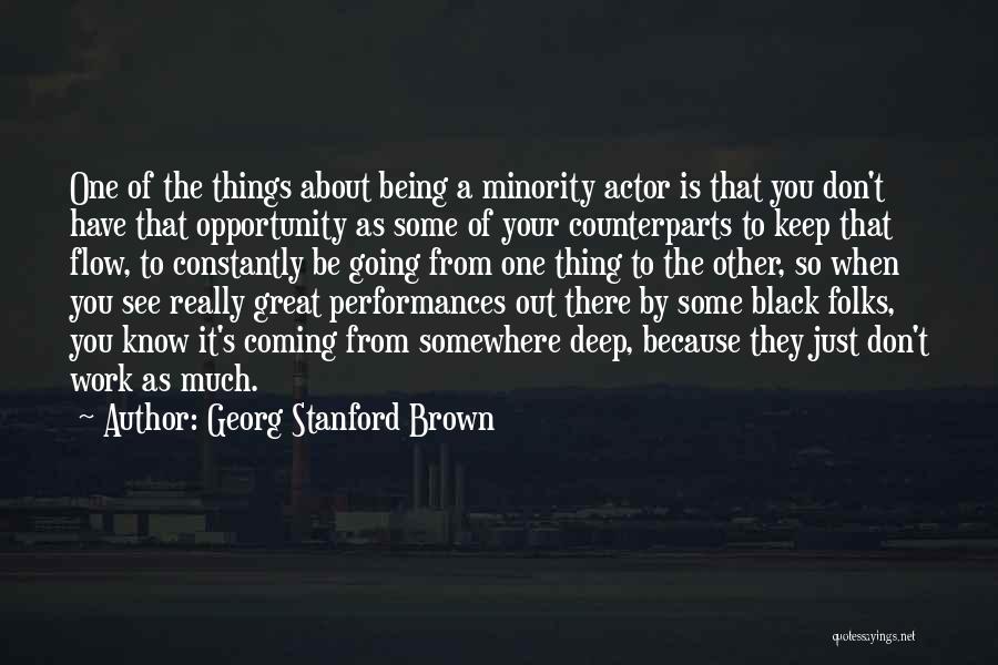 Black Minority Quotes By Georg Stanford Brown