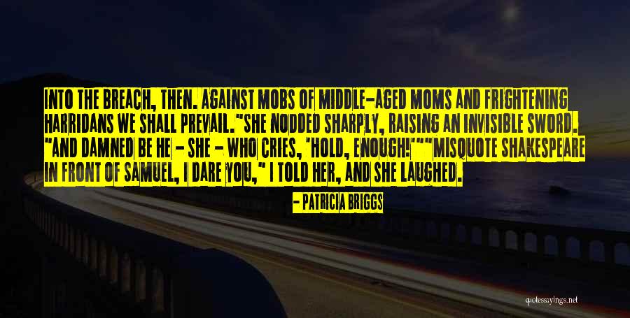 Black Moms Quotes By Patricia Briggs