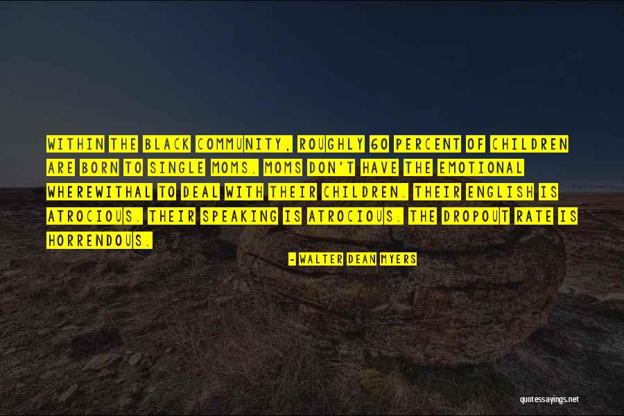 Black Moms Quotes By Walter Dean Myers