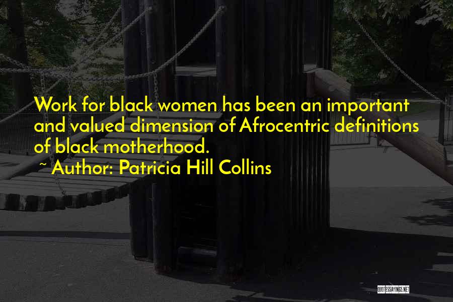 Black Motherhood Quotes By Patricia Hill Collins