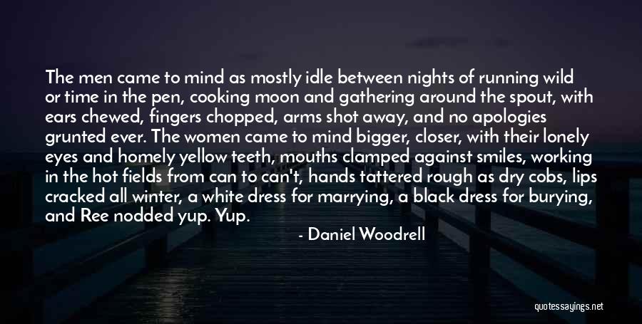 Black N White Dress Quotes By Daniel Woodrell