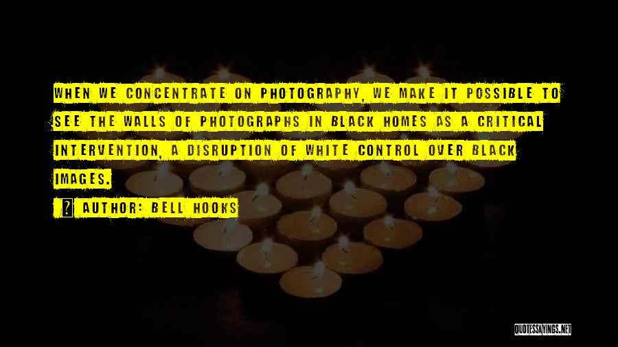 Black N White Photography Quotes By Bell Hooks